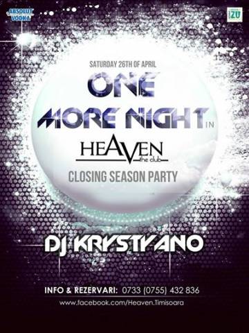 26-04-14 La chiusura del locale invernale Heaven Club Timisoara (Heaven Studio) con DJ. Krystyano Grande festa nella bellissima discoteca Heaven - locale invernale, DJ. Krystyano